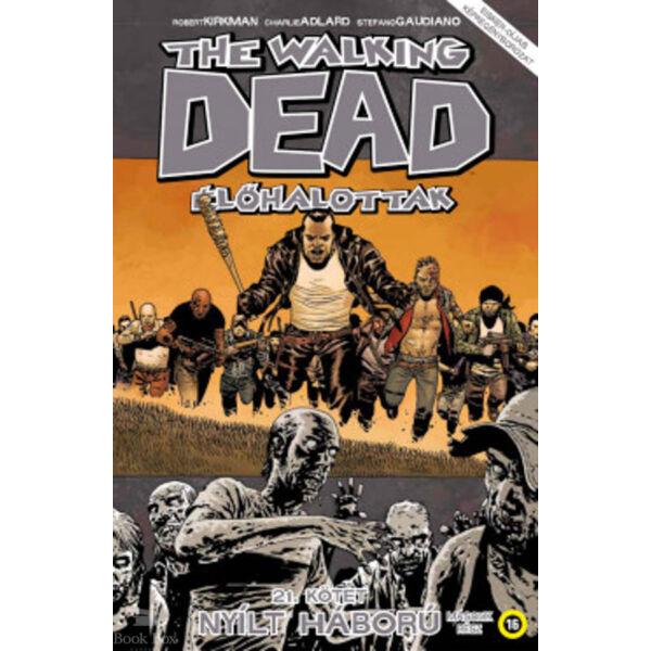 The Walking Dead - Élőhalottak 21. - Nyílt háború - Második rész