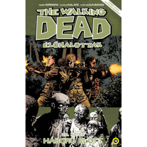 The Walking Dead - Élőhalottak 26. - Háború előtt