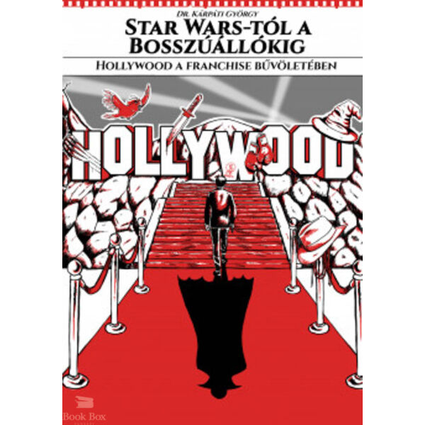 Star Wars-tól a Bosszúállókig - Hollywood a franchise bűvöletében
