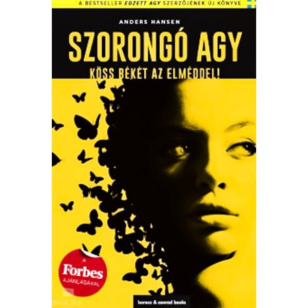 Szorongó agy - Köss békét az elméddel!
