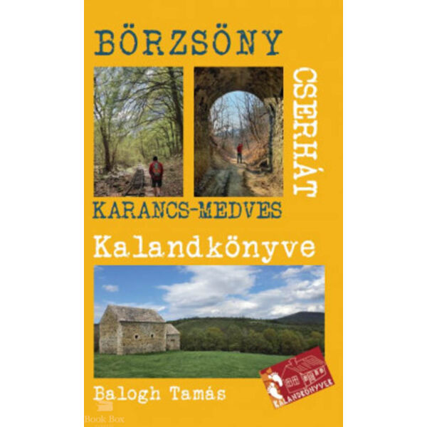 A Börzsöny és a Cserhát kalandkönyve- Ipoly-Karancs-Medves