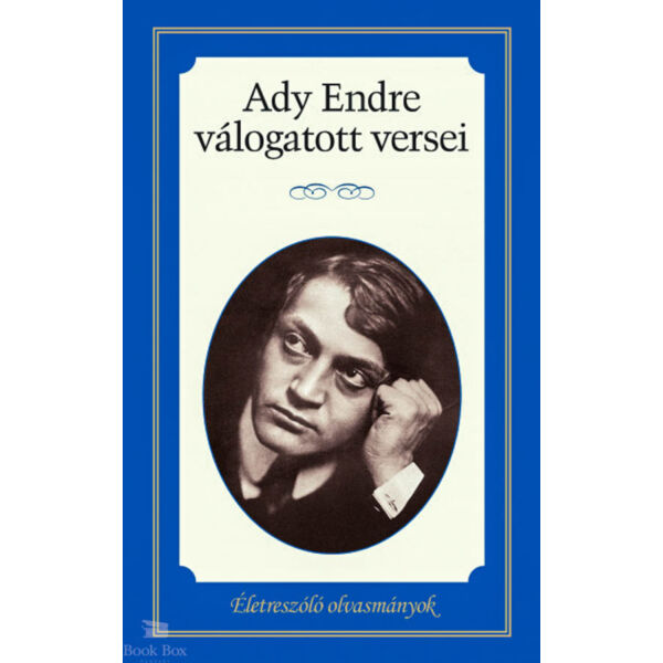 Ady Endre válogatott versei - Életreszóló olvasmányok