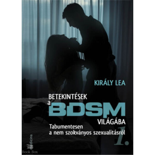 Betekintések a BDSM világába - Tabumentesen a nem szokványos szexualitásról