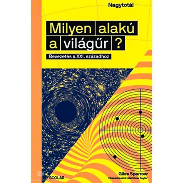 Milyen alakú a világűr? - Bevezetés a XXI. századhoz