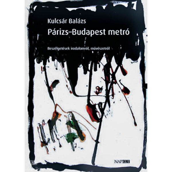 Párizs-Budapest metró - Beszélgetések irodalomról, művészetről