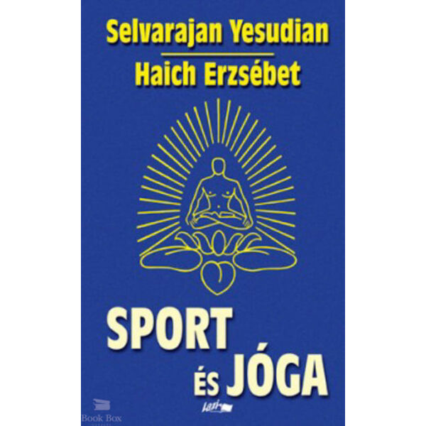 Sport és jóga - Ősi hindu testgyakorlatok és légzésszabályozás európaiak számára