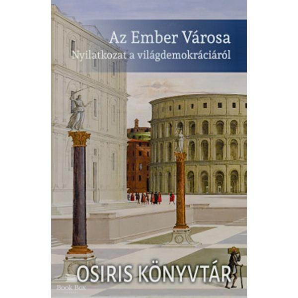 Az Ember Városa - Nyilatkozat a világdemokráciáról