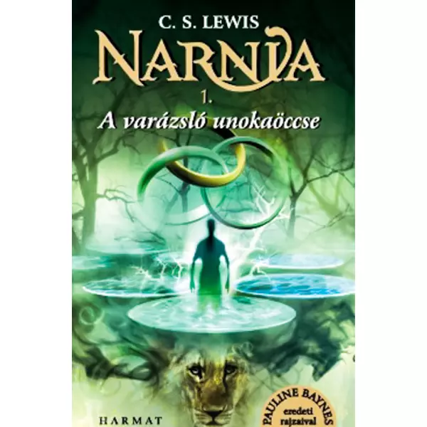Narnia 1. - A varázsló unokaöccse  - Illusztrált kiadás