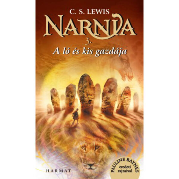 Narnia 3. - A ló és kis gazdája  - Illusztrált kiadás
