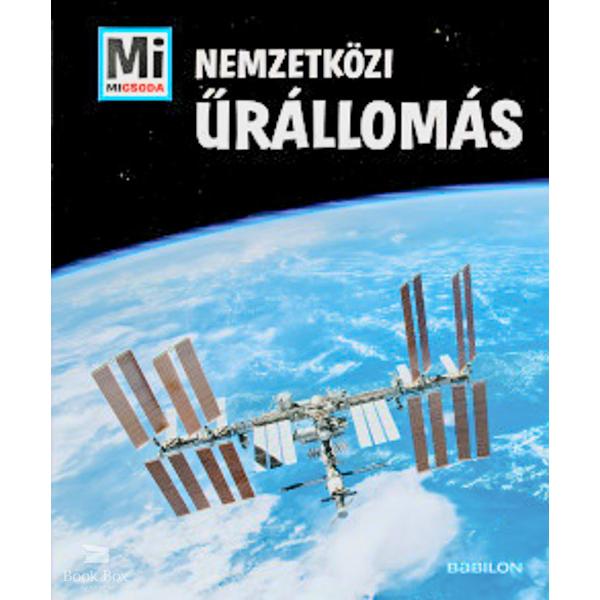 Nemzetközi Űrállomás - Mi micsoda