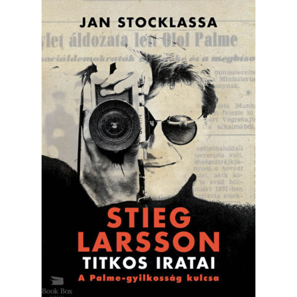 Stieg Larsson titkos iratai - A Palme-gyilkosság kulcsa
