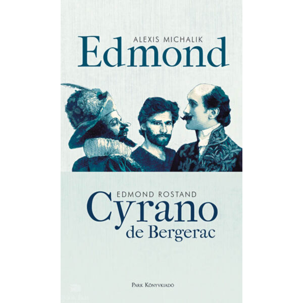 Edmond  - Cyrano de Bergerac