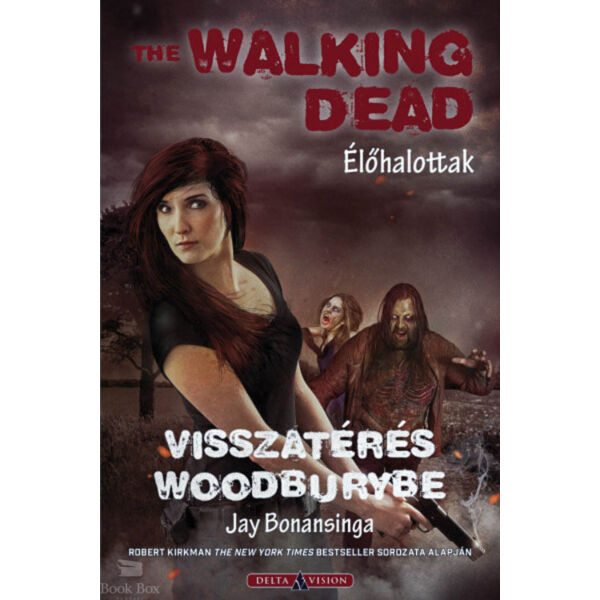 The Walking Dead - Élőhalottak  - Visszatérés Woodburybe
