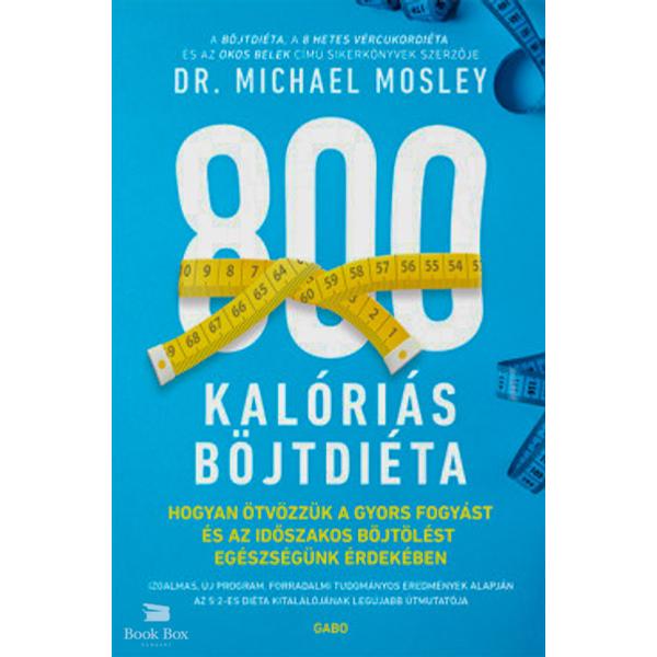 800 kalóriás böjtdiéta - Hogyan ötvözzük a gyors fogyást és az időszakos böjtölést egészségünk érdekében