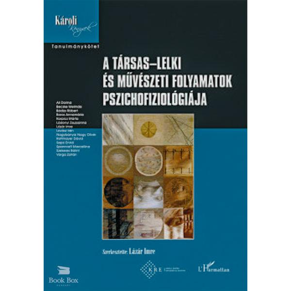A társas - lelki és művészeti folyamatok pszichofiziológiája