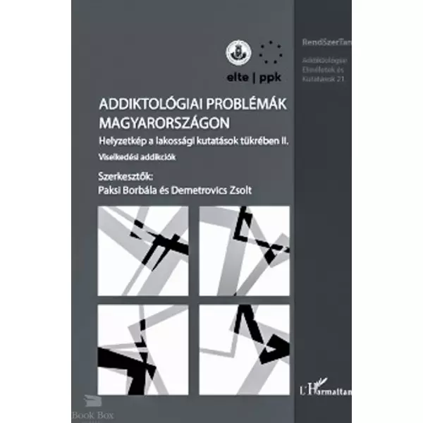 Addiktológiai problémák Magyarországon II.- Viselkedési addikciók