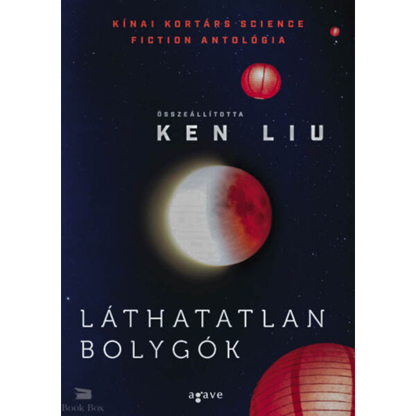 Láthatatlan bolygók - Kínai kortárs science fiction antológia
