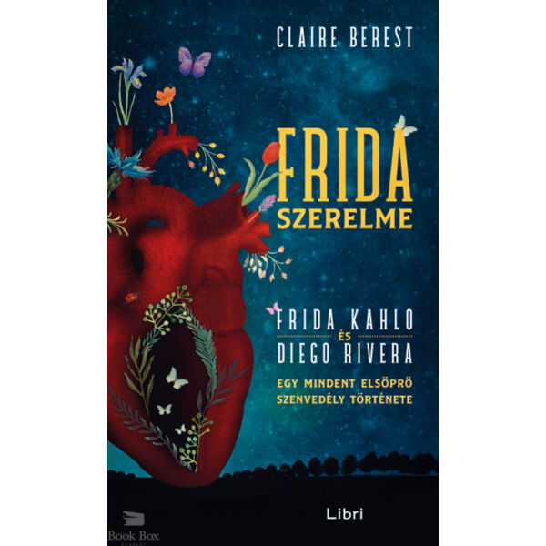 Frida szerelme - Egy mindent elsöprő szenvedély története