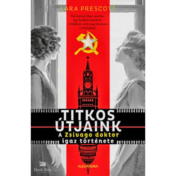 Titkos útjaink - A Zsivago doktor igaz története