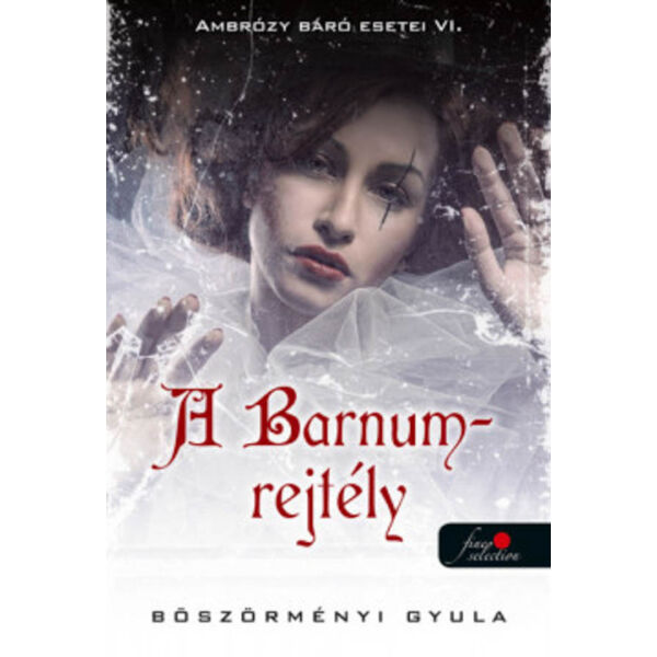 A Barnum-rejtély - Ambrózy báró esetei VI.  - puha kötés