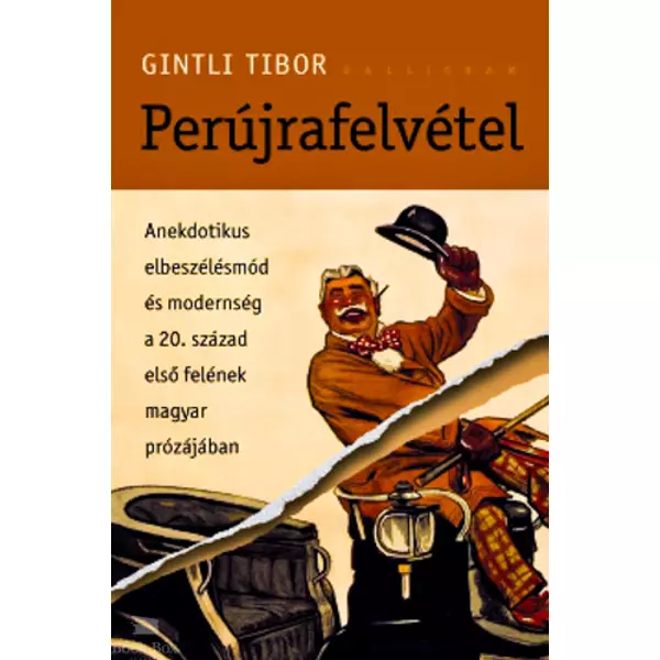 Perújrafelvétel- Anekdotikus elbeszélésmód és modernség a 20. század első felének magyar prózájában