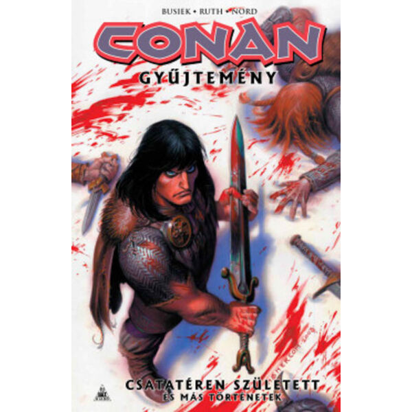 Conan - gyűjtemény: Csatatéren született és más történetek