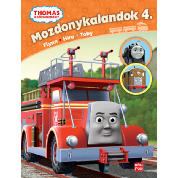 Thomas, a gőzmozdony - Mozdonykalandok 4. - Flynn, Hiro és Toby