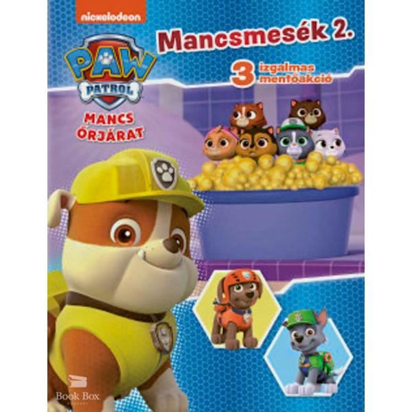 Mancs őrjárat - Mancsmesék 2.  - 3 izgalmas mentőakció