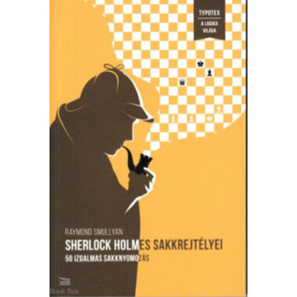 Sherlock Holmes sakkrejtélyei- 50 izgalmas sakknyomozás