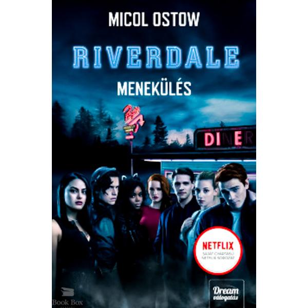 Riverdale - Menekülés - Riverdale-sorozat 2. rész