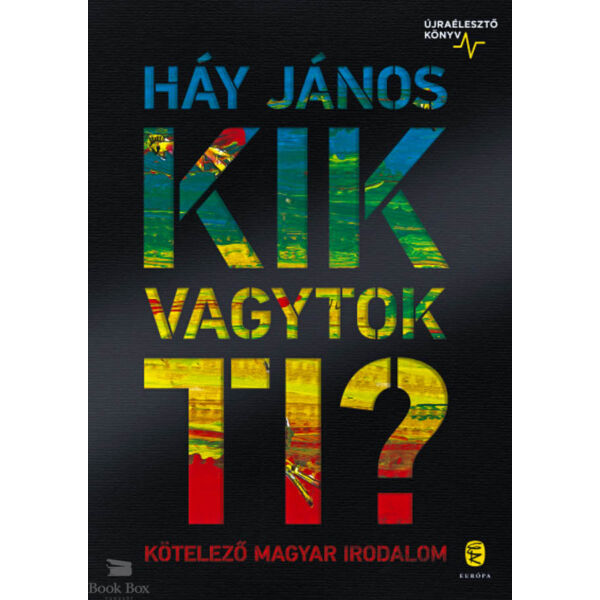 Kik vagytok ti? - Kötelező magyar irodalom - Újraélesztő könyv