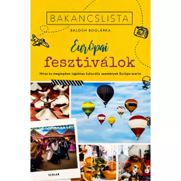 Bakancslista - Európai fesztiválok- Híres és meglepően izgalmas kulturális fesztiválok Európa-szerte