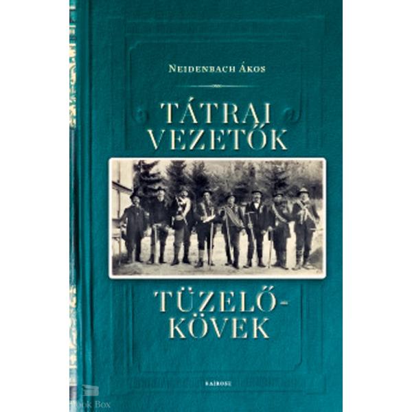 Tátrai vezetők, tüzelőkövek