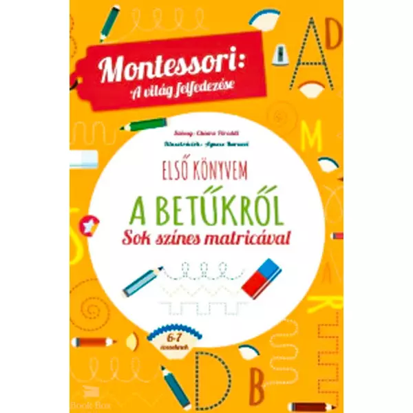 Első könyvem a betűkről- Montessori: A világ felfedezése - Sok színes matricával