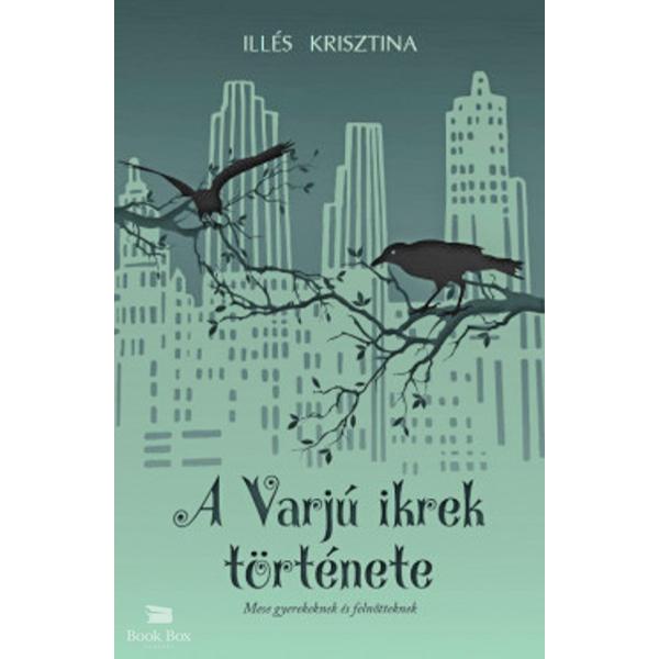 A Varjú ikrek története - Mese gyerekeknek és felnőtteknek