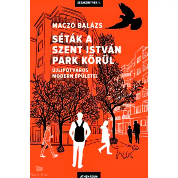 Séták a Szent István park körül - Újlipótváros modern épületei