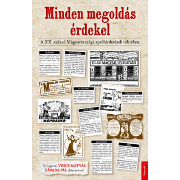 Minden megoldás érdekel - A XX.század Magyarországa apróhirdetések tükrében