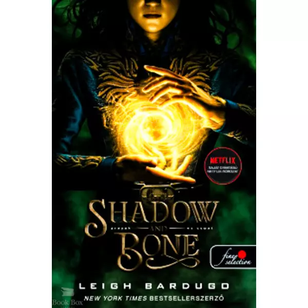 Shadow and Bone  - Árnyék és csont (Grisha trilógia 1.)