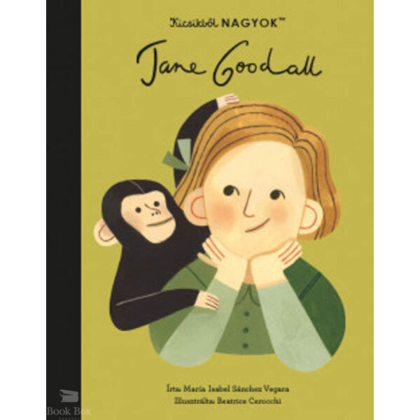 Kicsikből NAGYOK  - Jane Goodall