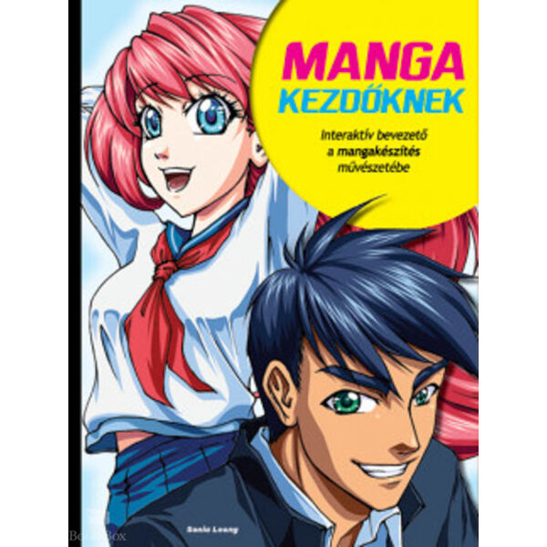 Manga kezdőknek- Interaktív bevezető a mangakészítés művészetébe