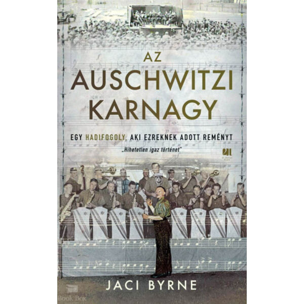 Az auschwitzi karnagy - Egy hadifogoly, aki ezreknek adott reményt