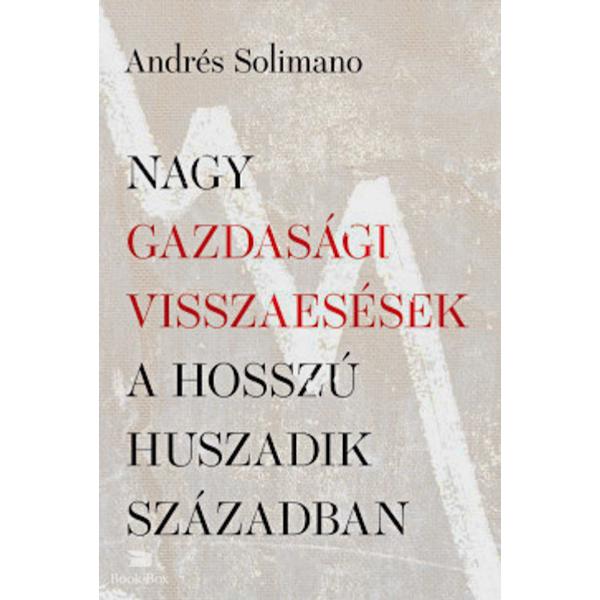 Nagy gazdasági visszaesések a hosszú huszadik században