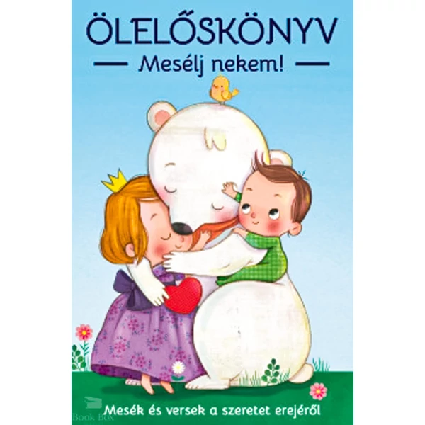 Ölelőskönyv - Mesélj nekem!