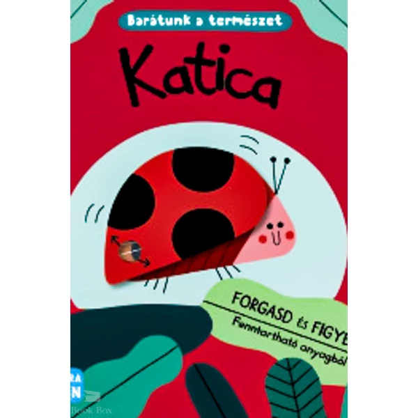 Katica- Barátunk a természet - Forgasd és figyelj!