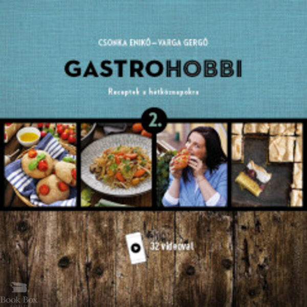 GastroHobbi 2.- Receptek a hétköznapokra
