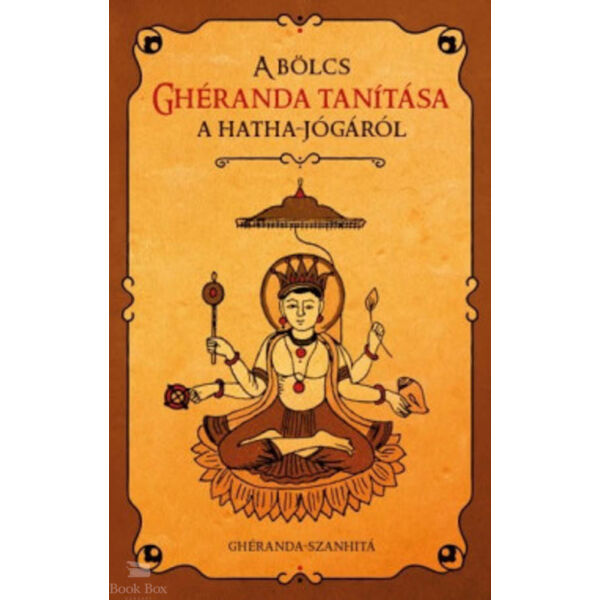 A bölcs Ghéranda tanítása a hatha jógáról - Ghéranda-szanhitá