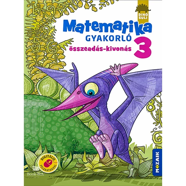 DINÓSULI Matematika gyakorló 3. - Összeadás, kivonás