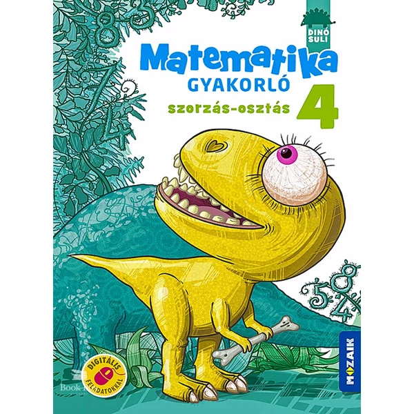 DINÓSULI Matematika gyakorló 4. - Szorzás, osztás