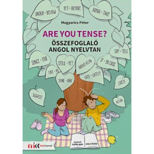 Are you tense? Összefoglaló angol nyelvtan