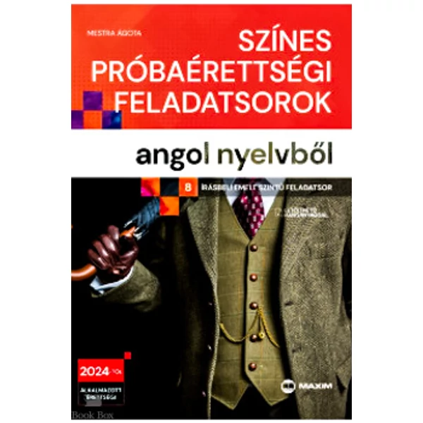 Színes próbaérettségi feladatsorok angol nyelvből ( 8 írásbeli emelt szintű feladatsor)